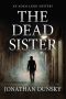 [Adam Lapid Mysteries 02] • The Dead Sister (Private Investigator Adam Lapid Mystery, Thriller, and Suspense Series Book 2)